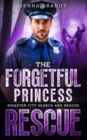 The Forgetful Princess Rescue B0BHWQS81T Book Cover