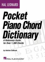 Hal Leonard Pocket Piano Chord Dictionary: A Reference Guide for Over 1,300 Chords 1423484363 Book Cover