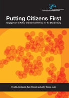 Putting Citizens First: Engagement in Policy and Service Delivery for the 21st Century (Australia and New Zealand School of Government 1922144339 Book Cover