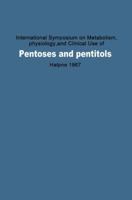 International Symposium on Metabolism, Physiology, and Clinical Use of Pentoses and Pentitols: Hakone, Japan, August 27th–29th, 1967 364246193X Book Cover