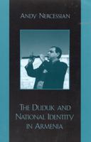 The Duduk and National Identity in Armenia 0810840758 Book Cover