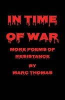 In Time of War: More Poems of Resistance B0GZJ49NF4 Book Cover