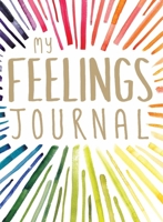 My Feelings Journal 1789561620 Book Cover
