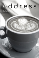 Address Book: Phone book, Addresses, 6x9 Journal, Notebook, Birthdays, Anniversaries, Emails, Business Contacts, Emergencies, Coffee & Cake 1691531065 Book Cover