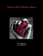 Tattoos Of A Broken Heart 0359144209 Book Cover