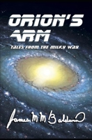 Orion's Arm; Tales From the Milky Way 1475116004 Book Cover