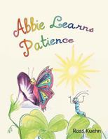 Abbie Learns Patience 1524657689 Book Cover