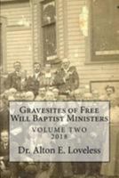 Gravesites of Free Will Baptist Ministers 1984957600 Book Cover