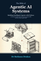The Bible of Agentic AI Systems: Building Intelligent Agents with Python B0GX67WDB6 Book Cover
