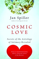 Cosmic Love: Secrets of the Astrology of Intimacy Revealed 0553383116 Book Cover