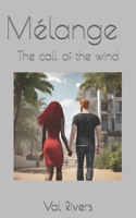 Mélange: The call of the wind B0DRGN4P23 Book Cover