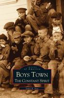 Boys Town: The Constant Spirit 0738508276 Book Cover