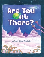 Are You Out There? 1958842656 Book Cover