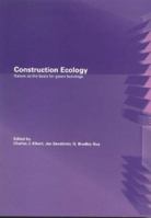 Construction Ecology: Nature as a Basis for Green Buildings 0415260922 Book Cover