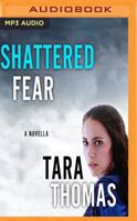 Shattered Fear 1721342109 Book Cover
