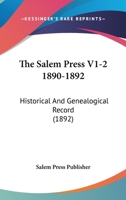 The Salem Press V1-2 1890-1892: Historical And Genealogical Record 112092457X Book Cover