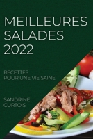 Meilleures Salades 2022: Recettes Pour Une Vie Saine 1804507938 Book Cover