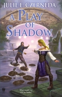 A Play of Shadow 0756408326 Book Cover