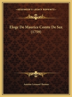 Eloge De Maurice Comte De Sax (1759) 124626935X Book Cover