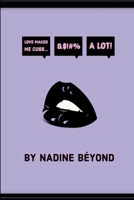 Love Makes Makes Me Cuss... A Lot!: Nadine Beyond Poetry 1387512668 Book Cover