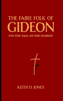 The Faire Folk of Gideon: Pin the Tail on the Donkey 1466305827 Book Cover