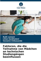 Faktoren, die die Teilnahme von Mädchen an technischen Studiengängen beeinflussen (German Edition) 6208218128 Book Cover