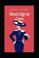 Hats off to Love 1544676484 Book Cover