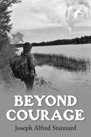 Beyond Courage 1480210838 Book Cover