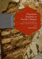 Discourse Analysis as Social Critique: Discursive and Non-Discursive Realities in Critical Social Research 1349849308 Book Cover