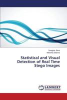 Statistical and Visual Detection of Real Time Stego Images 3659674478 Book Cover
