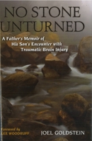 No Stone Unturned: A Father's Memoir of His Son's Encounter with Traumatic Brain Injury 161234464X Book Cover