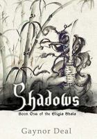 Shadows: Book One of the Eligia Shala 1450280579 Book Cover