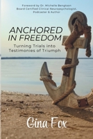 Anchored in Freedom: Turning Trials Into Testimonies of Triumph B0F3TG8H3P Book Cover