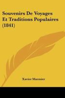 Souvenirs de Voyages Et Traditions Populaires (A0/00d.1841) 2019162717 Book Cover