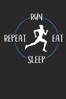 Run eat sleep repeat: Notizbuch A5 Kariert 108 Seiten Notizheft - Geschenk f�r L�ufer und Jogger 1708591648 Book Cover