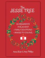 The Jesse Tree - 28 Ornaments for Advent: Family Devotions & Images to Colour 1539034046 Book Cover