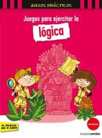 Juegos para ejercitar la lógica (Juegos Didacticos) 841697246X Book Cover