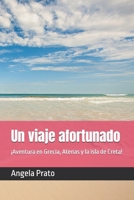 Un viaje afortunado: ¡Aventura en Grecia, Atenas y la isla de Creta! (Spanish Edition) B0GXJXNVN4 Book Cover