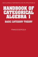 Handbook of Categorical Algebra: Basic Category Theory Vol 1 (Encyclopedia of Mathematics and Its Applications) 0521061199 Book Cover