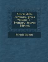 Storia Della Ceramica Greca; Volume 1 1018578307 Book Cover