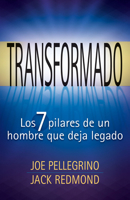 Transformado: Los 7 Pilares de Un Hombre Que Deja Legado 0825458056 Book Cover