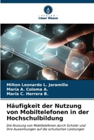 Häufigkeit der Nutzung von Mobiltelefonen in der Hochschulbildung (German Edition) 6206935078 Book Cover