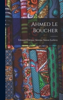 Ahmed le Boucher 1018937358 Book Cover