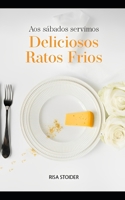Aos sábados, servimos deliciosos ratos frios (Portuguese Edition) B0F8TYK1BS Book Cover