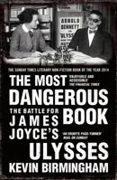 The Most Dangerous Book: The Battle for James Joyce's Ulysses 0143127543 Book Cover