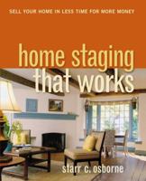 Home Staging That Works: Sell Your Home in Less Time for More Money 0814415229 Book Cover