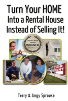 Turn Your Home Into a Rental House Instead of Selling It! 0979856655 Book Cover