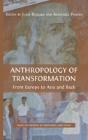 Anthropology of Transformation: From Europe to Asia and Back 1800643624 Book Cover