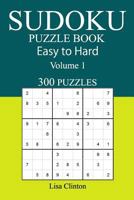 Sudoku Puzzle Book Easy to Hard 300 1545247951 Book Cover