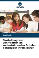 Einstellung von Lehrkräften an weiterführenden Schulen gegenüber ihrem Beruf (German Edition) 6209713564 Book Cover